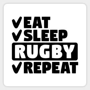 Eat, sleep, rugby, repeat Magnet